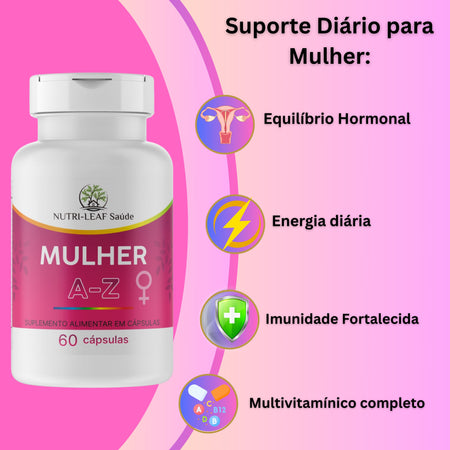 Informação nutricional Multivitamínico Feminino MULHER A-Z vitaminas A até Z NUTRI-LEAF